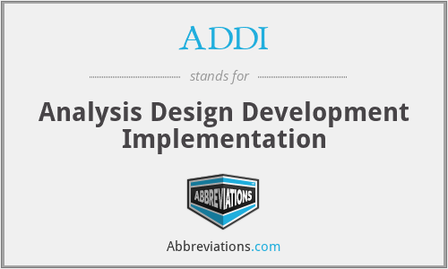 ADDI - Analysis Design Development Implementation