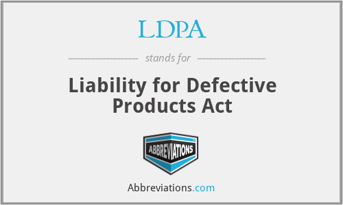 LDPA - Liability for Defective Products Act
