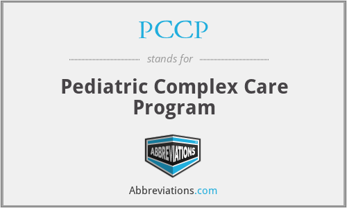PCCP - Pediatric Complex Care Program