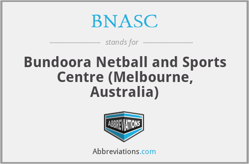 BNASC - Bundoora Netball and Sports Centre (Melbourne, Australia)