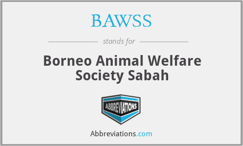 BAWSS - Borneo Animal Welfare Society Sabah
