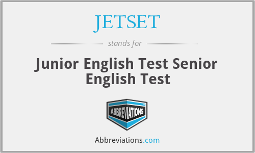JETSET - Junior English Test Senior English Test