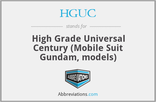 HGUC - High Grade Universal Century (Mobile Suit Gundam, models)
