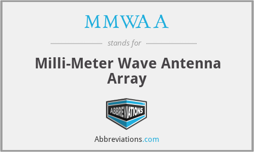 MMWAA - Milli-Meter Wave Antenna Array