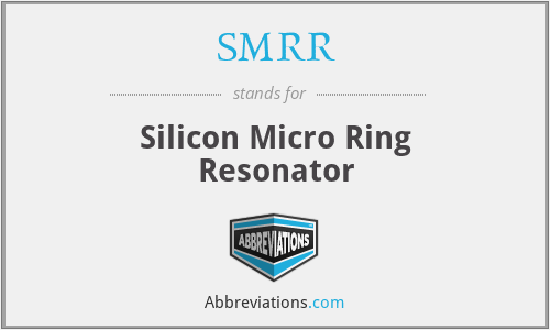 SMRR - Silicon Micro Ring Resonator