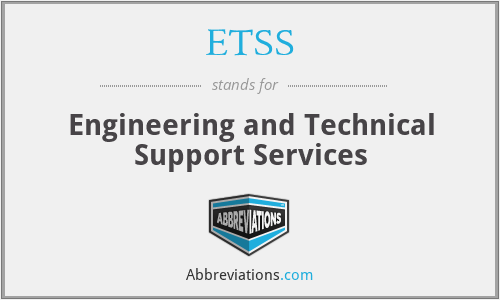 ETSS - Engineering and Technical Support Services