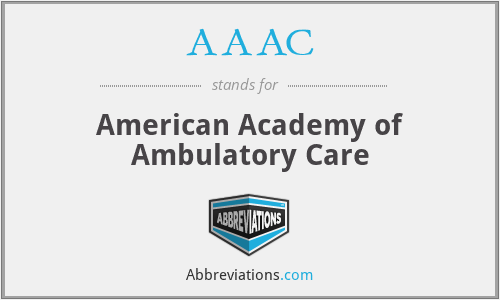 AAAC - American Academy of Ambulatory Care