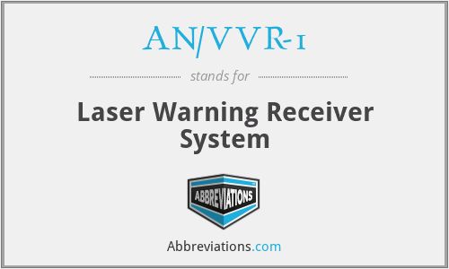 AN/VVR-1 - Laser Warning Receiver System