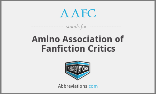 AAFC - Amino Association of Fanfiction Critics