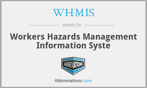WHMIS - Workers Hazards Management Information Syste