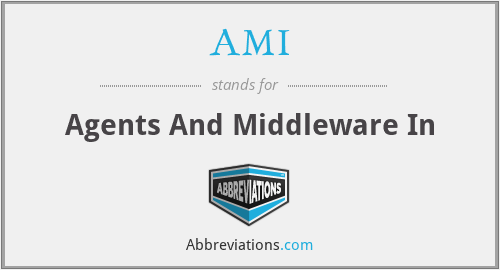 AMI - Agents And Middleware In