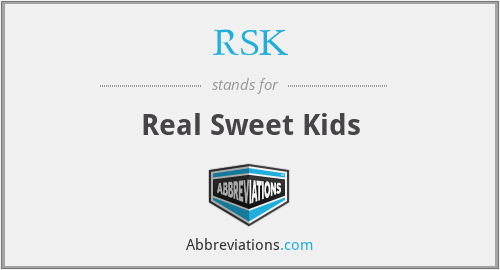 RSK - Real Sweet Kids
