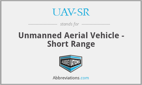 UAV-SR - Unmanned Aerial Vehicle - Short Range