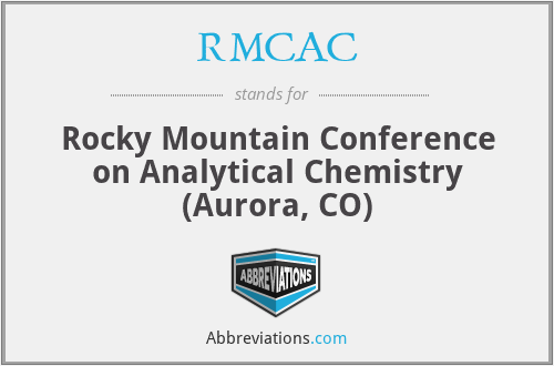 RMCAC - Rocky Mountain Conference on Analytical Chemistry (Aurora, CO)