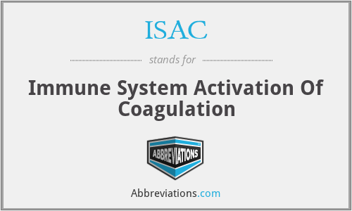 ISAC - Immune System Activation Of Coagulation