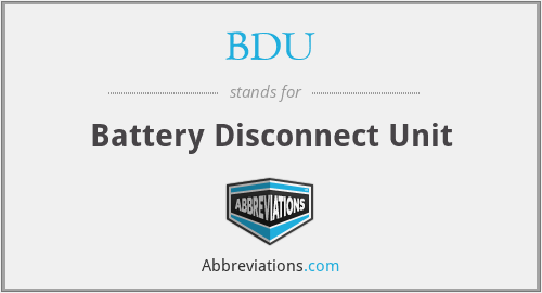 BDU - Battery Disconnect Unit