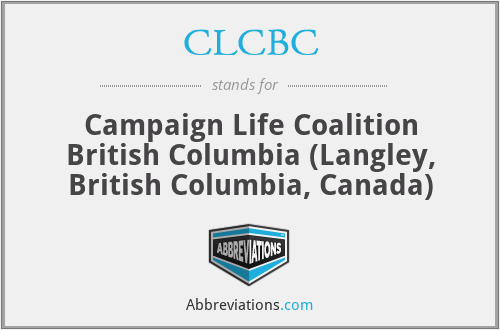 CLCBC - Campaign Life Coalition British Columbia (Langley, British Columbia, Canada)