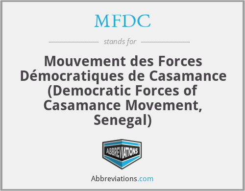 MFDC - Mouvement des Forces Démocratiques de Casamance (Democratic Forces of Casamance Movement, Senegal)