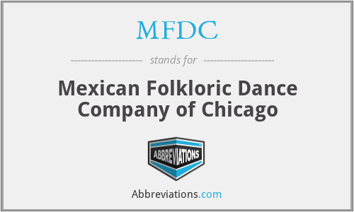 MFDC - Mexican Folkloric Dance Company of Chicago