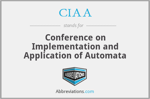 CIAA - Conference on Implementation and Application of Automata