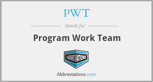 PWT - Program Work Team