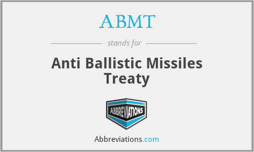 ABMT - Anti Ballistic Missiles Treaty