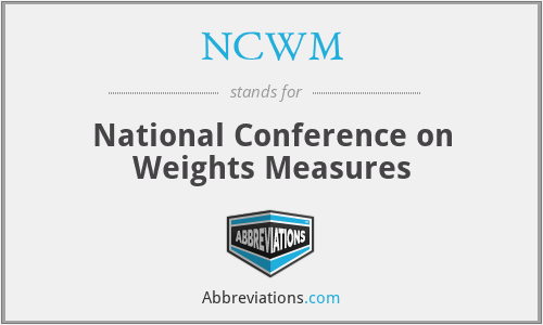 NCWM - National Conference on Weights Measures