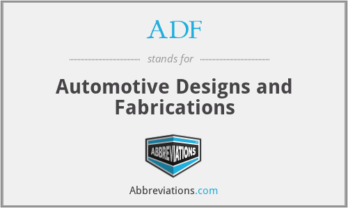 ADF - Automotive Designs and Fabrications