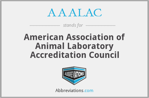 AAALAC - American Association of Animal Laboratory Accreditation Council