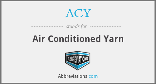 ACY - Air Conditioned Yarn