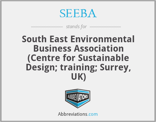 SEEBA - South East Environmental Business Association (Centre for Sustainable Design; training; Surrey, UK)