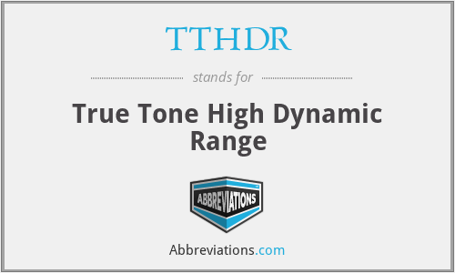 TTHDR - True Tone High Dynamic Range