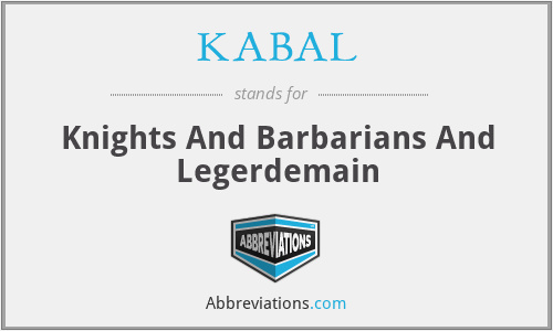 KABAL - Knights And Barbarians And Legerdemain
