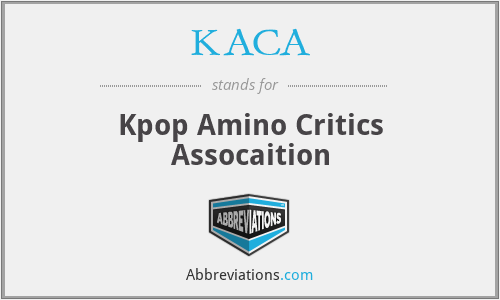 KACA - Kpop Amino Critics Assocaition