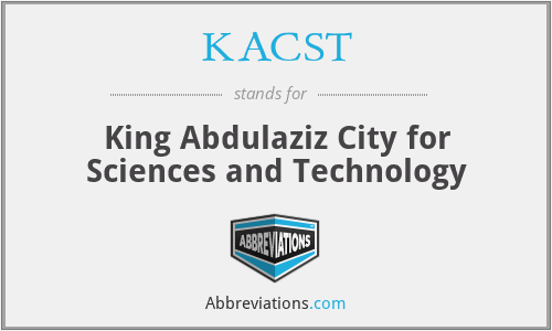 KACST - King Abdulaziz City for Sciences and Technology