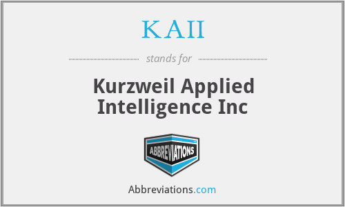 KAII - Kurzweil Applied Intelligence Inc
