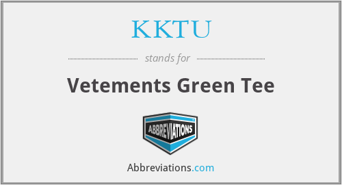 KKTU - Vetements Green Tee