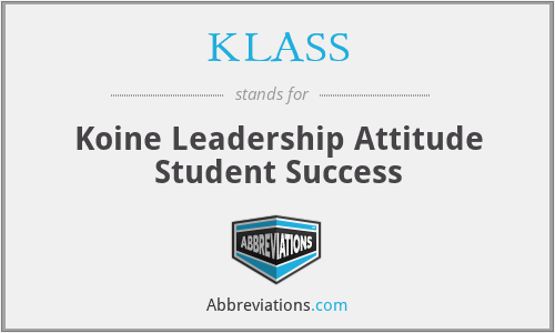 KLASS - Koine Leadership Attitude Student Success