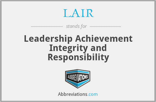 LAIR - Leadership Achievement Integrity and Responsibility