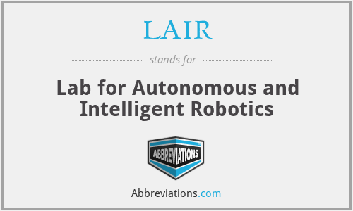 LAIR - Lab for Autonomous and Intelligent Robotics