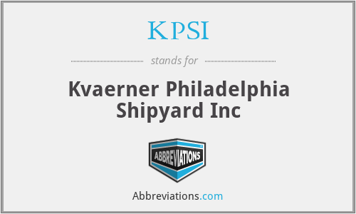 KPSI - Kvaerner Philadelphia Shipyard Inc