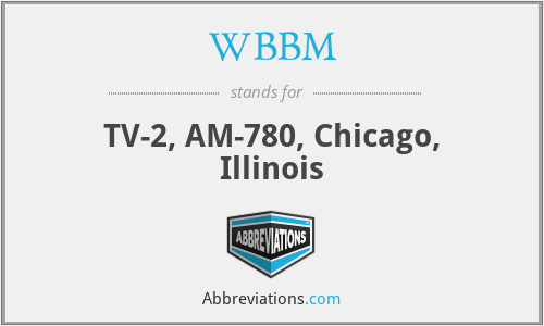 WBBM - TV-2, AM-780, Chicago, Illinois