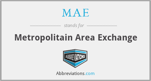 MAE - Metropolitain Area Exchange