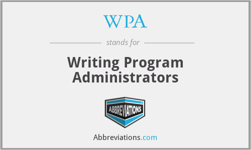 WPA - Writing Program Administrators
