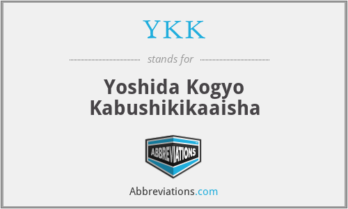 YKK - Yoshida Kogyo Kabushikikaaisha
