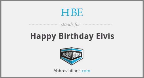 HBE - Happy Birthday Elvis