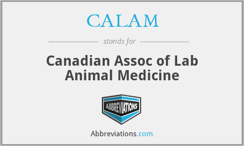 CALAM - Canadian Assoc of Lab Animal Medicine