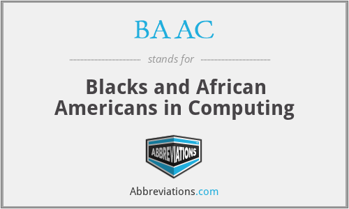 BAAC - Blacks and African Americans in Computing