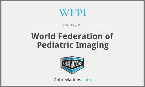 WFPI - World Federation of Pediatric Imaging