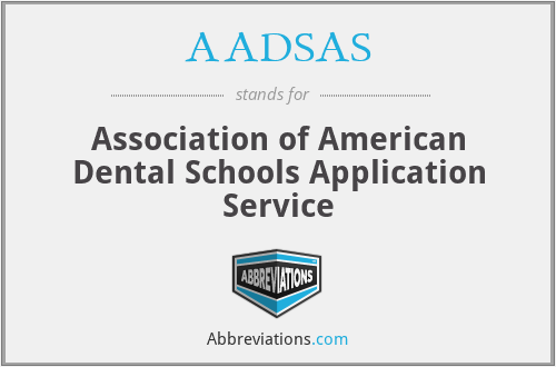 AADSAS - Association of American Dental Schools Application Service